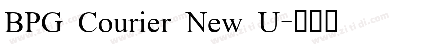 BPG Courier New U字体转换